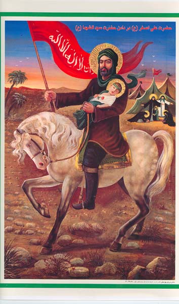 Popular colour poster representing Imam Husayn on horse, holding his baby son Ali Asghar. The scene refers to the battle at Karbala in 680. Poster printed in Iran.
