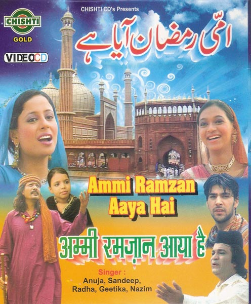 'Popular Ramzan Music, Artists: Anuja, Sandeep, Radha, Geetika and Nazim