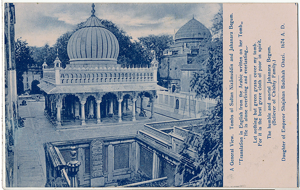 General View: Tomb of Sultan Nizamuddin, a postcard printed by H.R. Mirza & Sons, Delhi. Circa 1910.